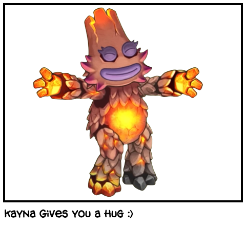 Kayna Gives You a hug :) | Fandom