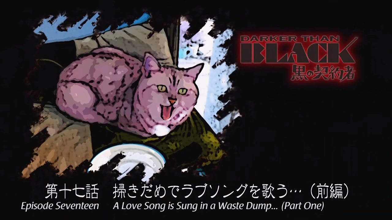I Ll Sing A Love Song At The Garbage Dump Darker Than Black Wiki Fandom I Ll Sing A Love Song At The Garbage Dump Darker Than Black Wiki Fandom