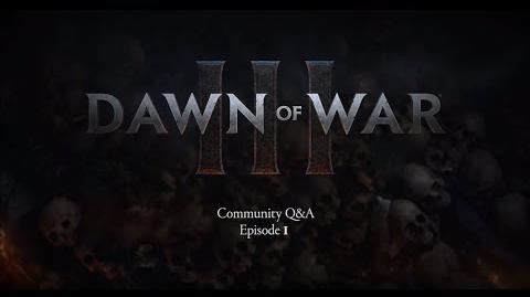 Dawn of War 3 - Community Q&A Episode 1