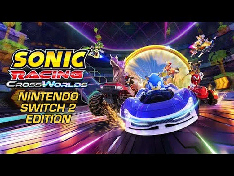 Sonic Racing: CrossWorlds - Nintendo Switch 2 Edition | Physical Edition Release Date Announcement
