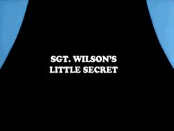 Sgt. Wilson's Little Secret (Colour)