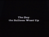 The Day the Balloon Went Up