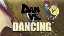 Dan vs dancing