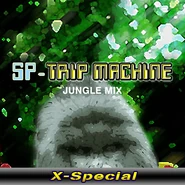 SP-TRIP MACHINE~JUNGLE MIX~(X-Special) Jacket.png (368 KB) X-Special Jacket.