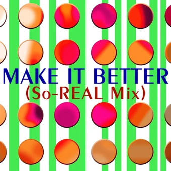 MAKE IT BETTER (So-REAL Mix) | Dance Dance Revolution (DDR