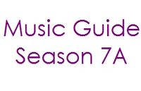 Music Guide Season 7A