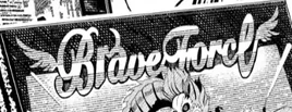 Brave Force Infobox