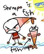 Kid'sShrimpoDrawing.png (892 KB) A kid's drawing of Shrimpo, thinking that he is a fish, despite being a crustacean
