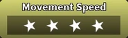 4 Star Movement Speed