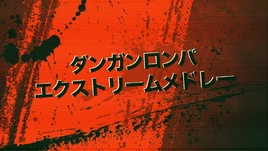 Danganronpa Extreme Medley