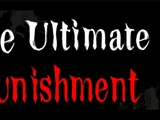 The Ultimate Punishment