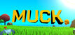Dani's new game, Muck is one of the most liked Steam games.