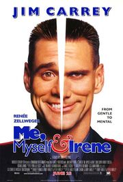Me Myself and Irene Posters.jpg