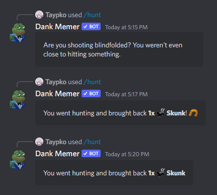 Using hunt or fish in Dankmemer's discord server is somewhat of an