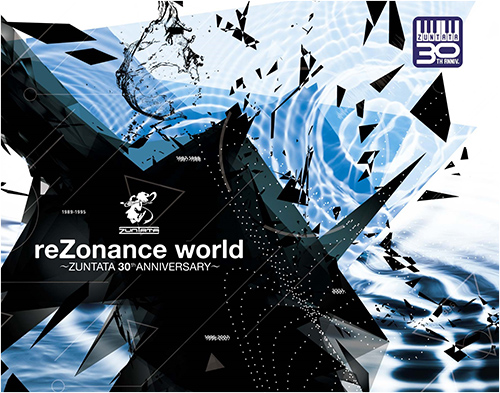 ReZonance World ~Zuntata 30th Anniversary~ | Darius Wiki