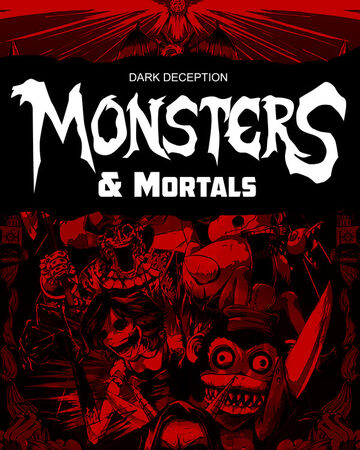 Dark Deception Monsters Mortals Dark Deception Wiki Fandom