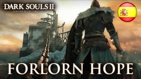 Dark Souls II Scholar of the First Sin - PS4 XB1 PC PS3 X360 – Forlorn Hope (Spanish Trailer)