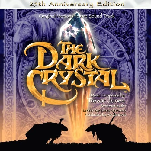 The Dark Crystal: Original Motion Picture Soundtrack: 25th
