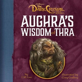 Aughra's Wisdom of Thra