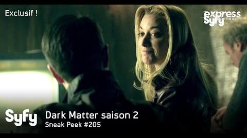 DARK MATTER SUR SYFY - SNEAK PEEK 205 VF