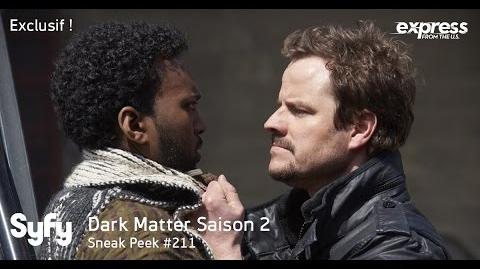 DARK MATTER SUR SYFY - SNEAK PEEK 211 VF