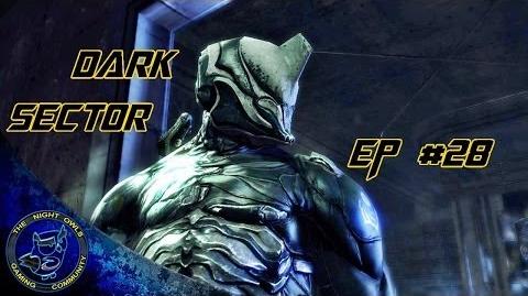 (1000th Channel Vid) Dark Sector Chapter 8 Unnatural History EP 28