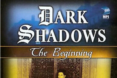 The Beginning Collection 5 | The Dark Shadows Wiki | Fandom