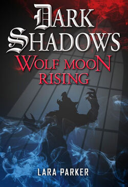 【中古】 Dark Shadows: Wolf Moon Rising/ST MARTINS PR 3PL/Lara Parker Amazon.com: Dark Shadows: Wolf Moon Rising: 9780765369154