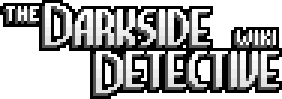 The Darkside Detective Wiki