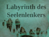 Labyrinth des Seelenlenkers