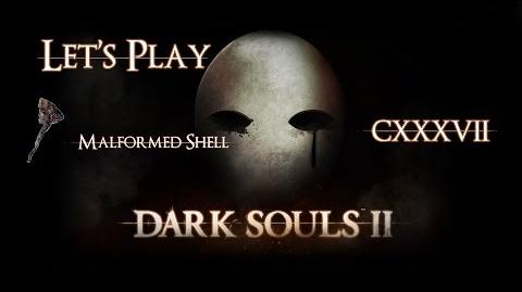 Let's play Dark souls II - 137 - Getting the malformed shell in aldia's keep