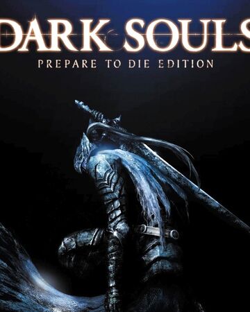 Dark Souls Prepare To Die Edition Dark Souls Wiki Fandom