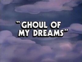 Title card Ghoul of My Dreams