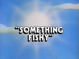 Something Fishy title card