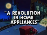 A Revolution in Home Appliances