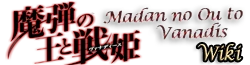 Madan no Ou to Vanadis Wiki