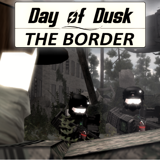 Day Of Dusk The Border Day Of Dusk Wiki Fandom - aegis map roblox