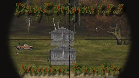 Dayz_Origins_1.8.3_-_Mission_Bandits