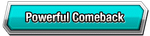 Powerful Comeback Category