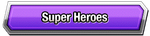 Super Heroes Category