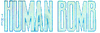 Humanbomb