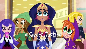 Sweet Justice, DC Super Hero Girls Wikia