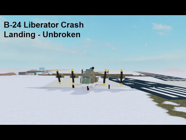 B 24 Liberator Crash Landing Unbroken Fandom - f 18 in crazy planes roblox