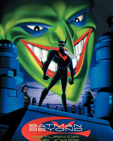 Batman Beyond Return Of The Joker Dc Animated Universe Fandom