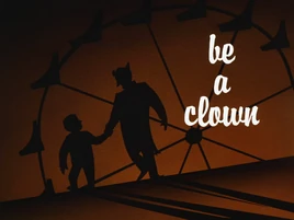 Be A Clown-Title Card