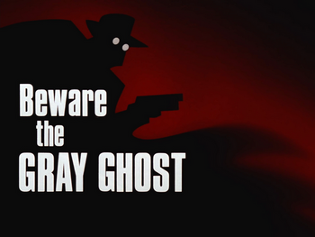 Beware the Gray Ghost-Title Card