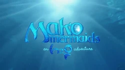 Mako Mermaids Title Card