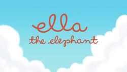 Ella the Elephant