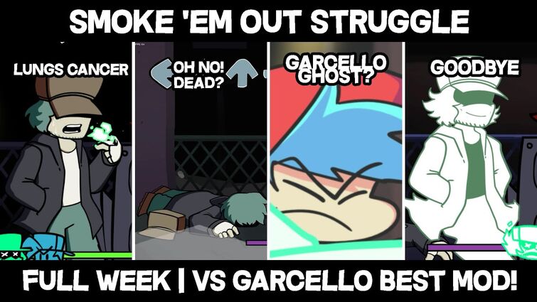 Smoke 'Em Out Struggle [FULL WEEK]  VS Garcello [Friday Night Funkin'] [ Mods]