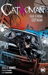 Catwoman Vol 2 - Far From Gotham